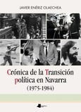 Crónica de la Transición política en Navarra (1975-1984) Portada de: Crónica de la Transición política en Navarra (1975-1984)
