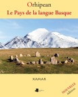 Orhipean. Le Pays de la langue Basque Portada de: Orhipean. Le Pays de la langue Basque